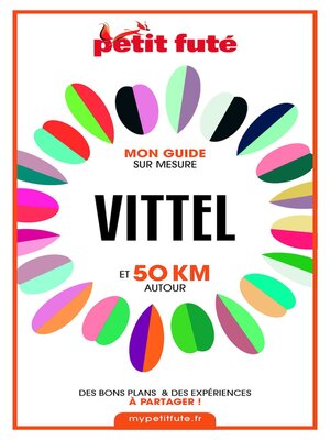 cover image of VITTEL ET 50 KM AUTOUR 2021 Carnet Petit Futé